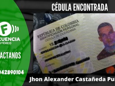 Se Encontró La Cédula De Jhon Alexander Castañeda Pulgarín